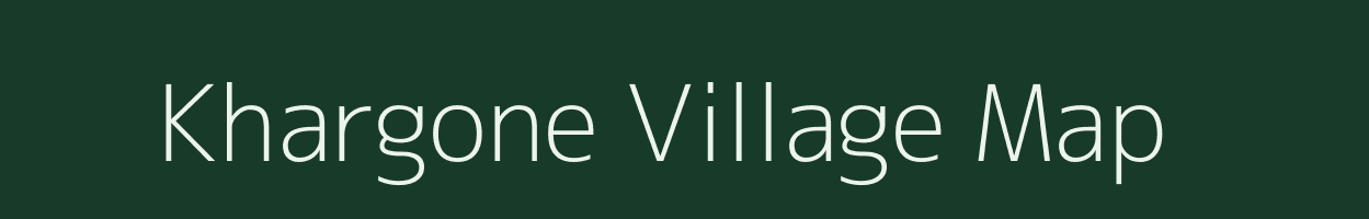 Khargone village map in Madhya Pradesh