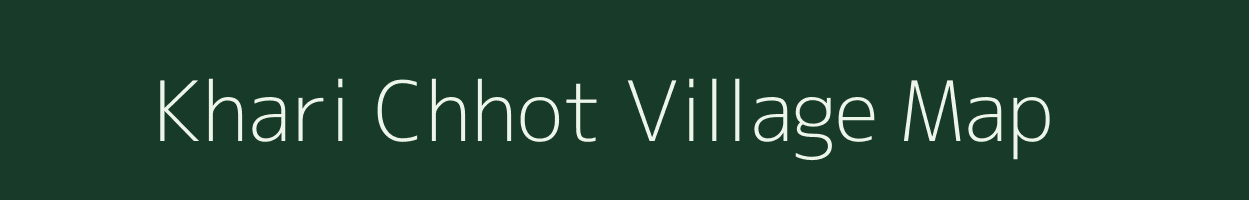 Khari Chhot village map in Madhya Pradesh