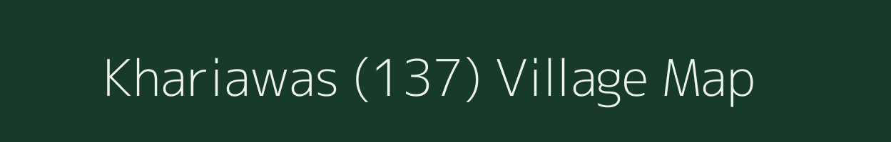 Khariawas (137) village map in Haryana