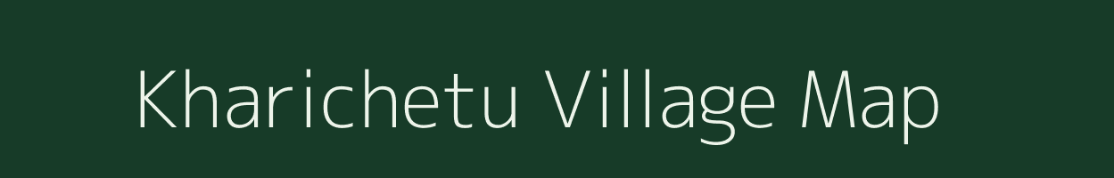 Kharichetu village map in Madhya Pradesh