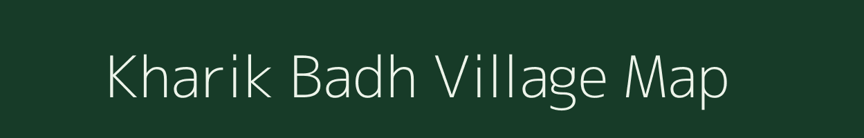 Kharik Badh village map in Bihar