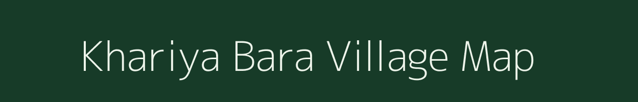 Khariya Bara village map in Rajasthan