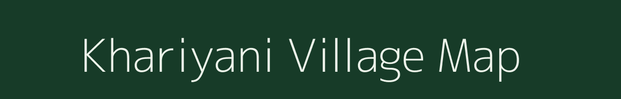 Khariyani village map in Uttarakhand