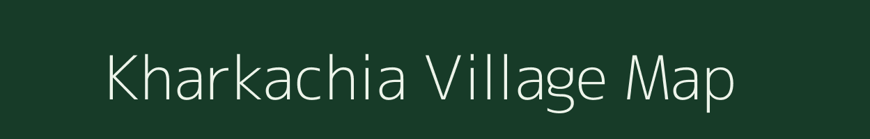 Kharkachia village map in Jharkhand