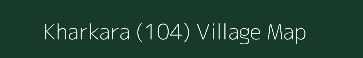 Kharkara (104) village map in Haryana