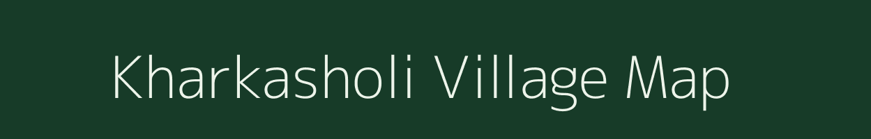 Kharkasholi village map in Jharkhand