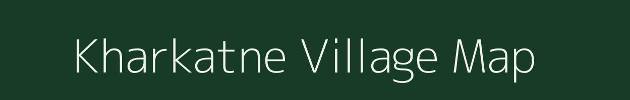 Kharkatne village map in Maharashtra