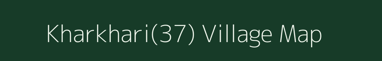 Kharkhari(37) village map in Haryana