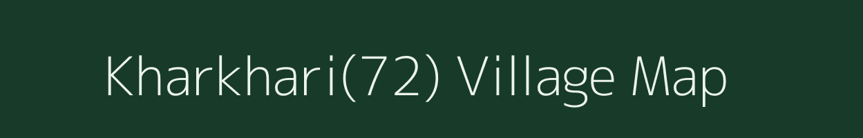 Kharkhari(72) village map in Haryana