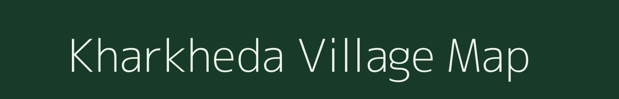 Kharkheda village map in Madhya Pradesh