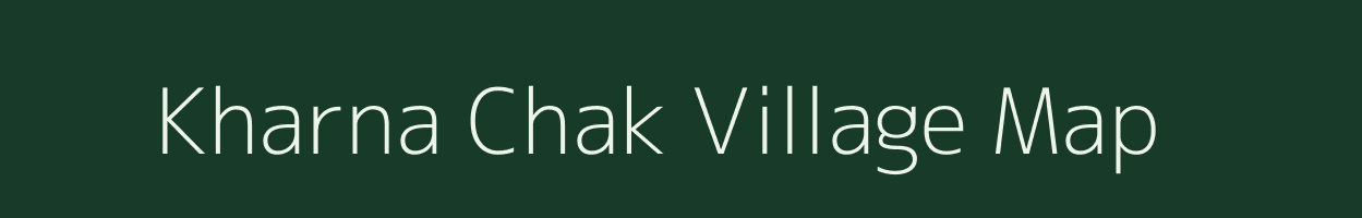 Kharna Chak village map in Jharkhand