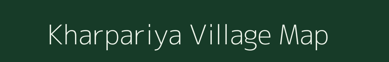 Kharpariya village map in Madhya Pradesh