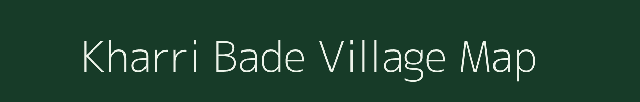 Kharri Bade village map in Chhattisgarh