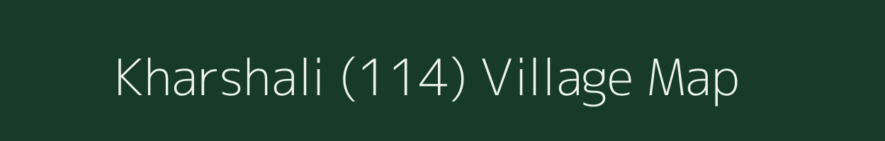 Kharshali (114) village map in Himachal Pradesh