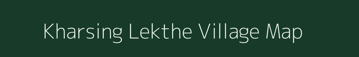 Kharsing Lekthe village map in Assam