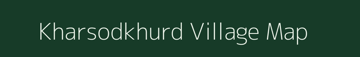 Kharsodkhurd village map in Madhya Pradesh