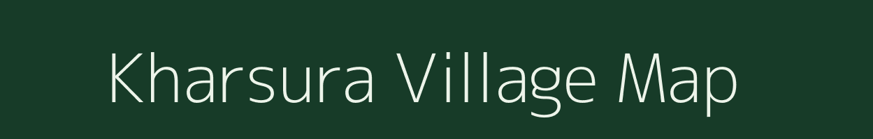 Kharsura village map in Chhattisgarh