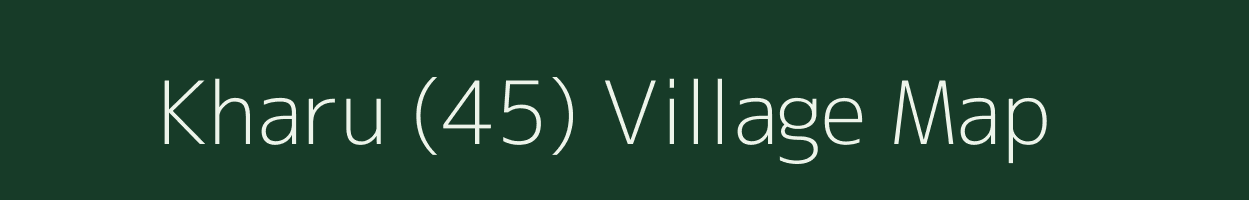 Kharu (45) village map in Himachal Pradesh