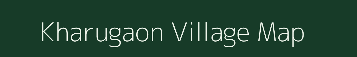 Kharugaon village map in Meghalaya