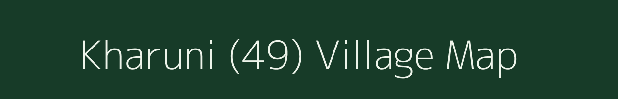 Kharuni (49) village map in Himachal Pradesh