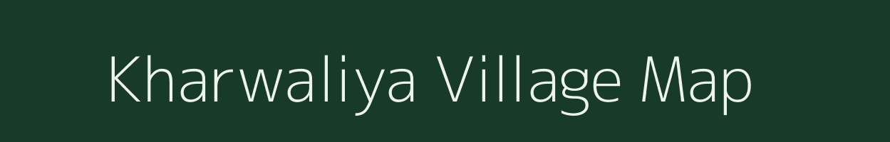 Kharwaliya village map in Rajasthan