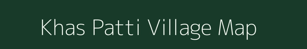 Khas Patti village map in Bihar