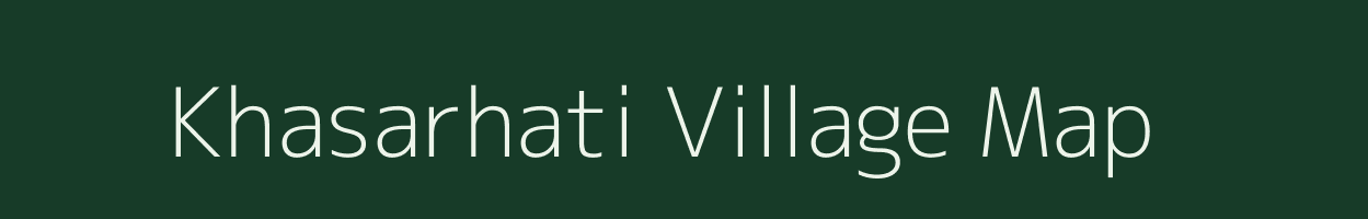 Khasarhati village map in West Bengal