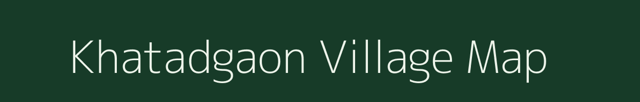 Khatadgaon village map in Madhya Pradesh