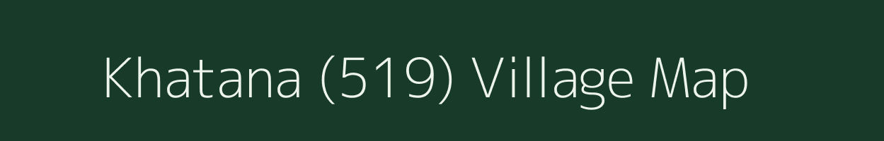 Khatana (519) village map in Punjab