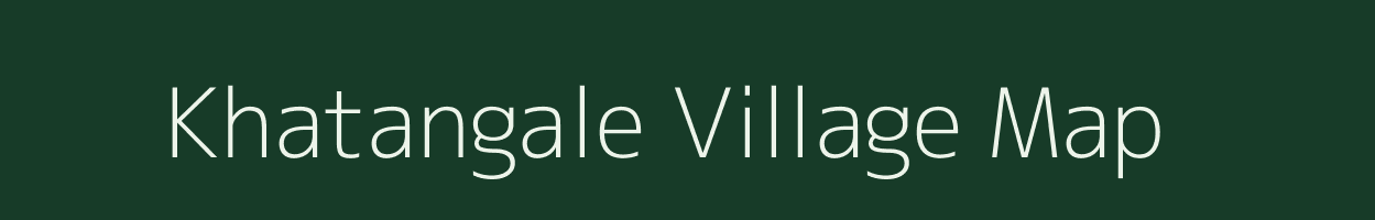 Khatangale village map in Maharashtra