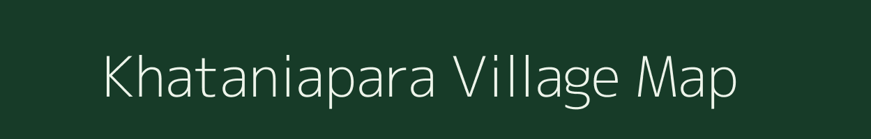 Khataniapara village map in Assam