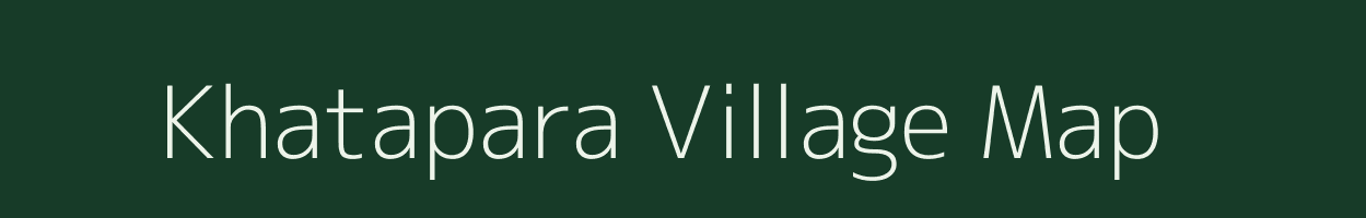 Khatapara village map in Assam