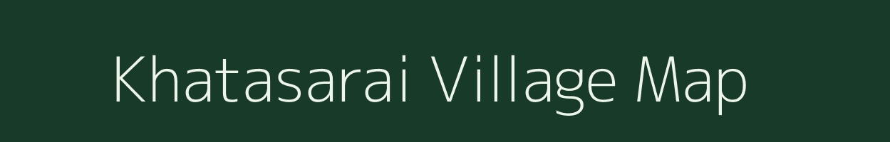 Khatasarai village map in Uttar Pradesh