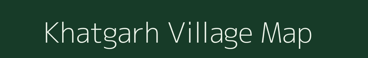 Khatgarh village map in Madhya Pradesh