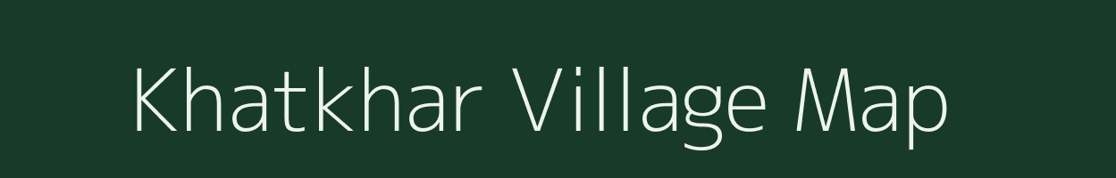 Khatkhar village map in Uttar Pradesh