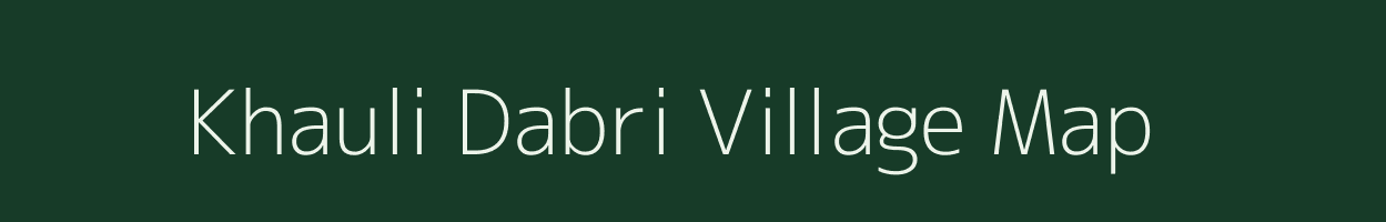 Khauli Dabri village map in Chhattisgarh