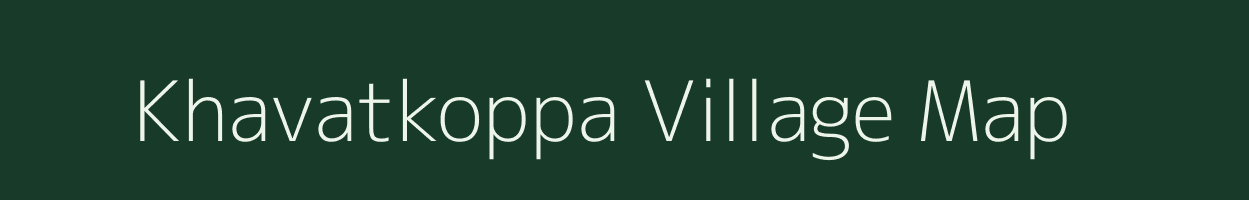 Khavatkoppa village map in Karnataka