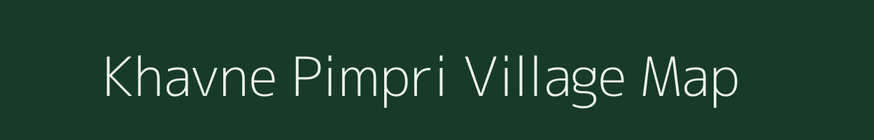 Khavne Pimpri village map in Maharashtra