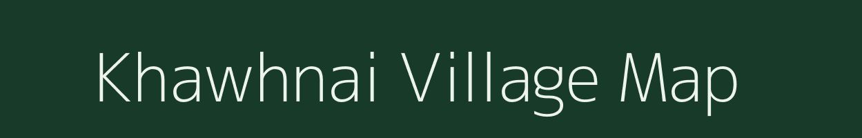 Khawhnai village map in Mizoram