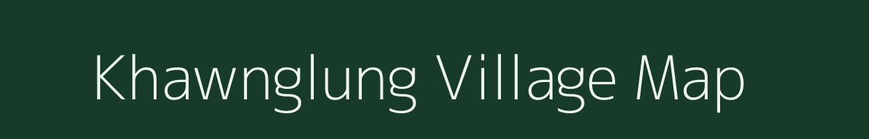 Khawnglung village map in Mizoram