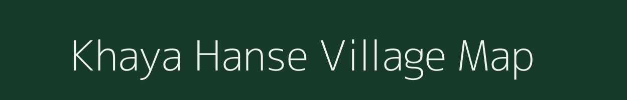 Khaya Hanse village map in Assam