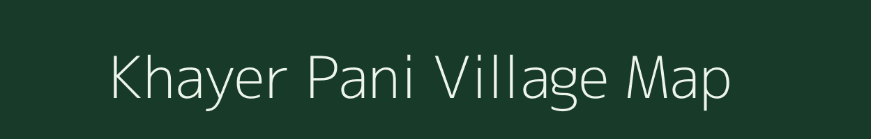 Khayer Pani village map in Jharkhand