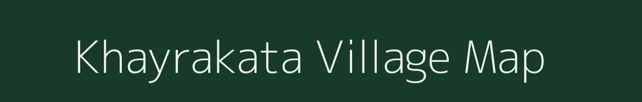 Khayrakata village map in West Bengal