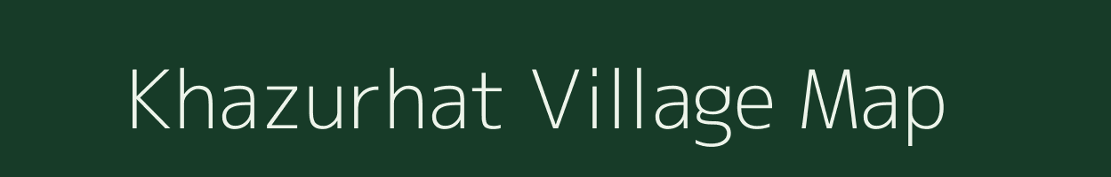 Khazurhat village map in Uttar Pradesh