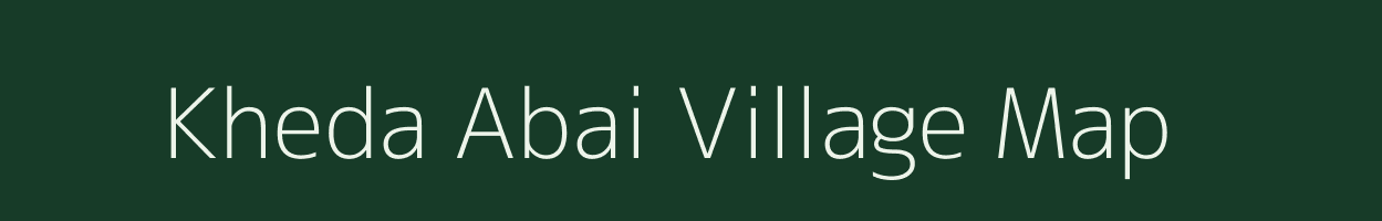 Kheda Abai village map in Maharashtra