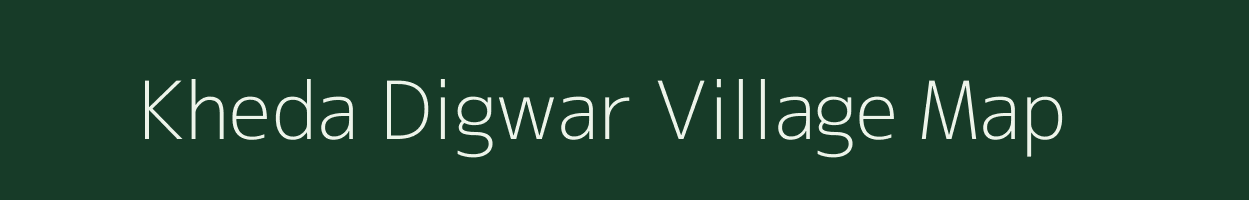 Kheda Digwar village map in Madhya Pradesh