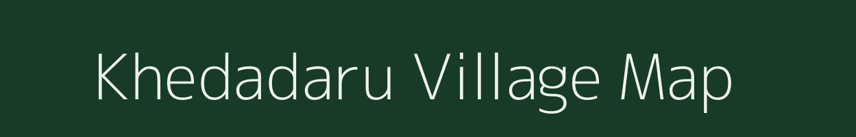 Khedadaru village map in Madhya Pradesh