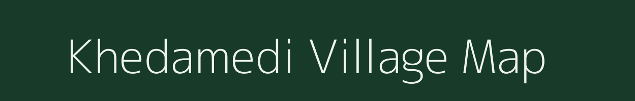 Khedamedi village map in Madhya Pradesh