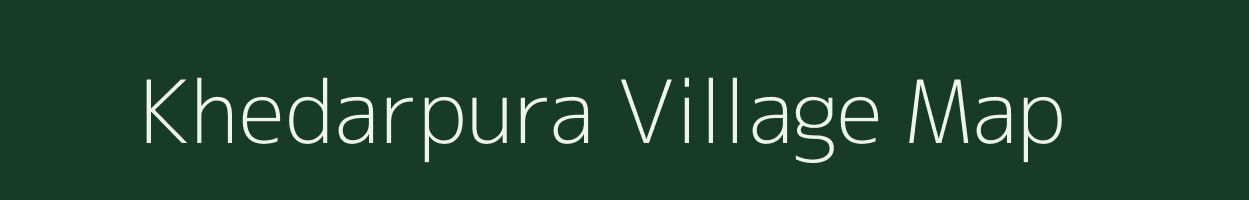 Khedarpura village map in Rajasthan