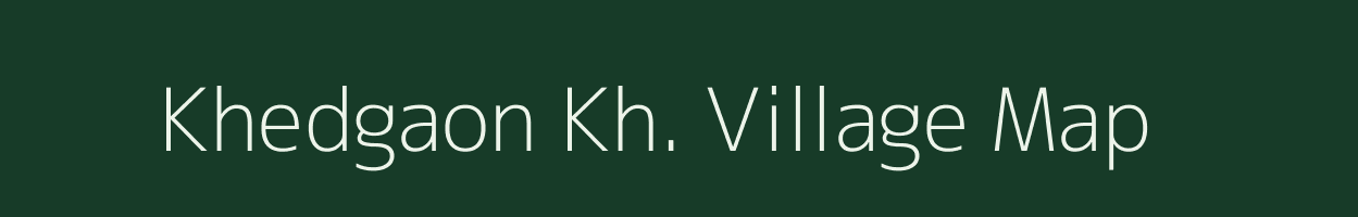 Khedgaon Kh. village map in Maharashtra